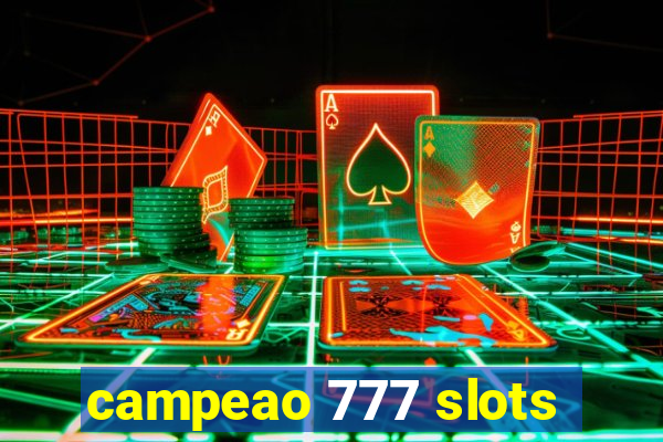 campeao 777 slots